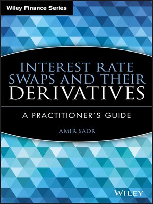 cover image of Interest Rate Swaps and Their Derivatives
